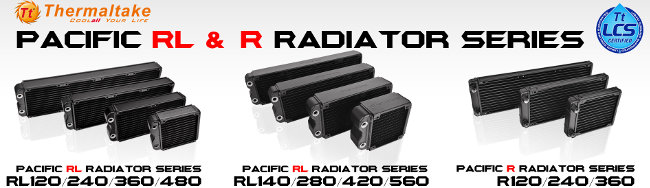 Thermaltake radiateurs Pacific R et Pacific RL