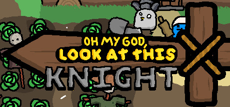 Oh My God, Look at This Knight