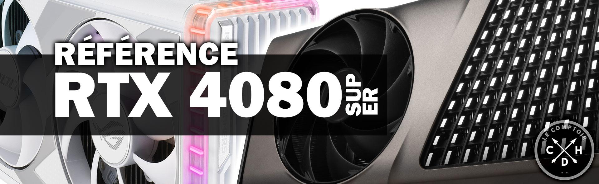 Référence • RTX 4080 Super - Le comptoir du hardware