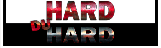 Hard du Hard • Le gros son des mobales